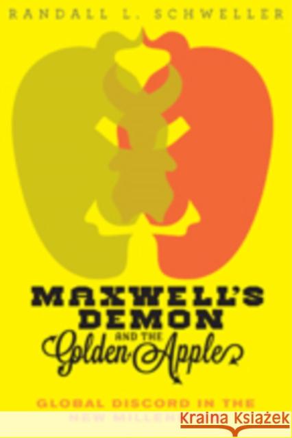 Maxwell's Demon and the Golden Apple: Global Discord in the New Millennium