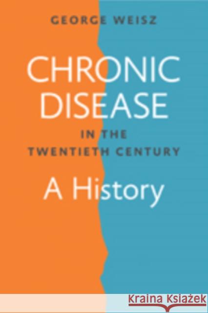 Chronic Disease in the Twentieth Century: A History