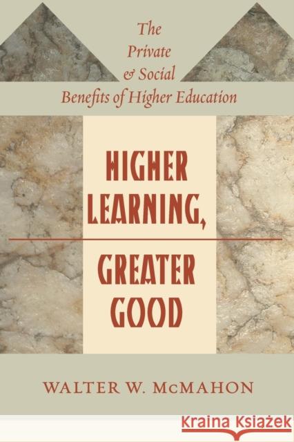 Higher Learning, Greater Good: The Private and Social Benefits of Higher Education