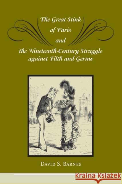 The Great Stink of Paris and the Nineteenth-Century Struggle Against Filth and Germs