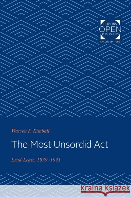 The Most Unsordid ACT: Lend-Lease, 1939-1941