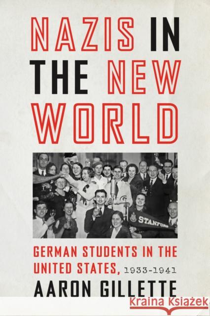 Nazis in the New World: German Students in the United States, 1933-1941