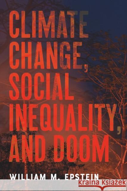 Climate Change, Social Inequality, and Doom