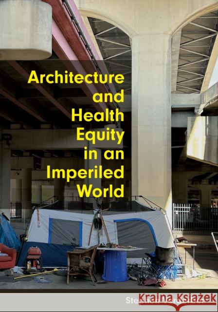 Architecture and Health Equity in an Imperiled World