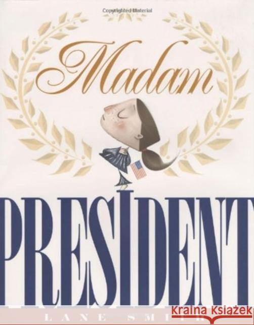 Madam President