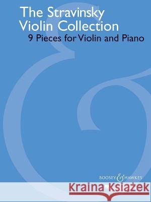 The Stravinsky Violin Collection: 9 Pieces for Violin and Piano