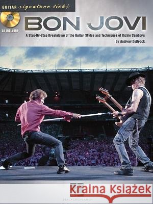 Bon Jovi: A Step-By-Step Breakdown of the Guitar Styles and Techniques of Richie Sambora [With CD (Audio)]