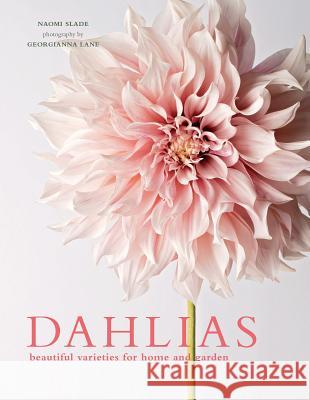 Dahlias: Beautiful Varieties for Home & Garden