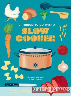 101 Things to do with a Slow Cooker, new edition