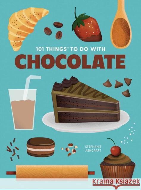 101 Things to Do with Chocolate, New Edition