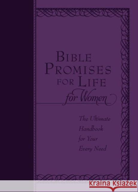 Bible Promises for Life for Women: The Ultimate Handbook for Your Every Need