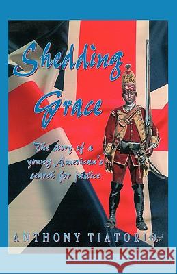 Shedding Grace: The Story of a Young American's Search for Justice