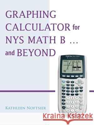 Graphing Calculator for Nys Math B... and Beyond