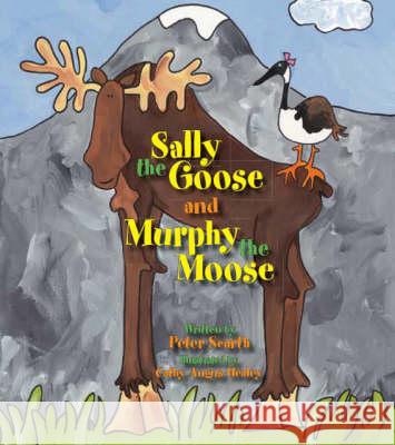 Sally the Goose and Murphy the Moose