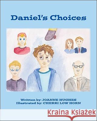 Daniel's Choices
