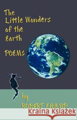 The Little Wonders of the Earth: Poems