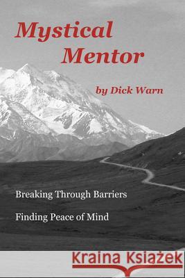 Mystical Mentor: Breaking Through Barriers - Finding Peace of Mind