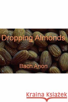 Dropping Almonds