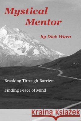 Mystical Mentor: Breaking Through Barriers - Finding Peace of Mind