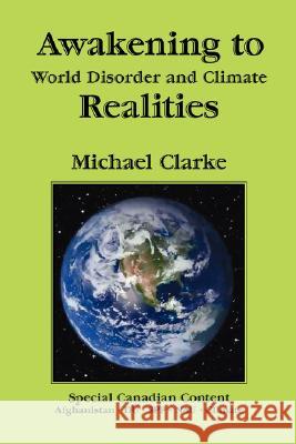 Awakening to World Disorder and Climate Realities