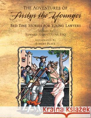 The Adventures of Firstyr the Younger Knight Errata of Cort: Bed Time Stories for First Year Lawyers