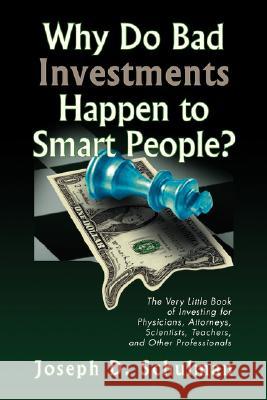 Why Do Bad Investments Happen to Smart People?