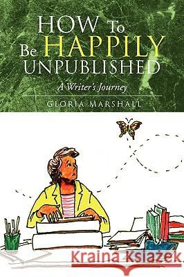 How to Be Happily Unpublished
