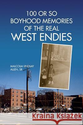 100 or So Boyhood Memories of the Real West Endies