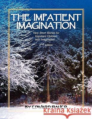 The Impatient Imagination