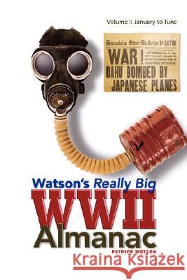 Watson's Really Big WWII Almanac