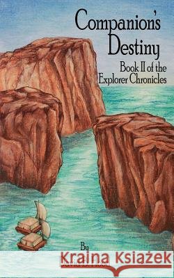 Companion's Destiny: Book II of the Explorer Chronicles