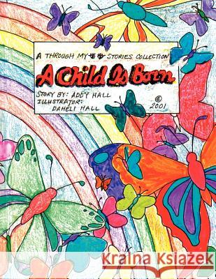 Through My Eyes Series: A Child Is Born