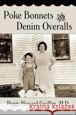Poke Bonnets and Denim Overalls
