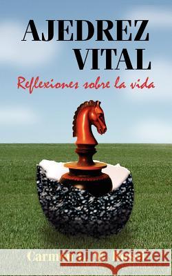 Ajedrez Vital: Reflexiones Sobre La Vida