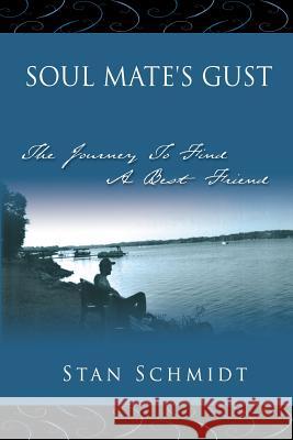 Soul Mate's Gust: The Journey To Find A Best Friend