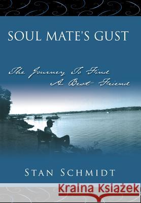 Soul Mate's Gust: The Journey To Find A Best Friend