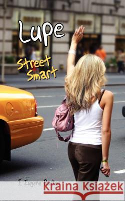 Lupe: Street Smart