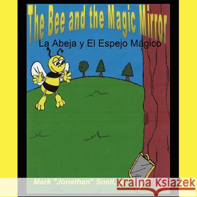 The Bee and the Magic Mirror: La Abela Y El Espejo Magico