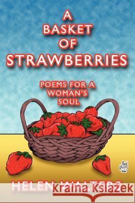 A Basket of Strawberries: Poems for a Woman's Soul
