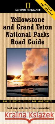 National Geographic Yellowstone and Grand Teton National Parks Road Guide: The Essential Guide for Motorists