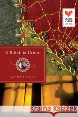 A Stitch in Crime: Quilts of Love Series