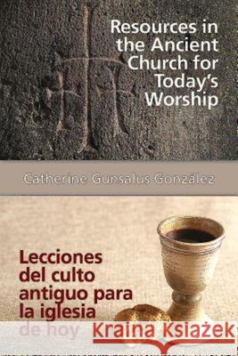 Resources in the Ancient Church for Todays Worship Aeth: Lecciones del Culto Antiguo Para La Iglesia de Hoy Aeth