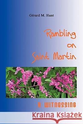 Rambling on Saint Martin: A Witnessing