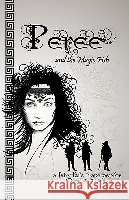 Peree' and the Magic Fish: Fairy Tale from Pontos