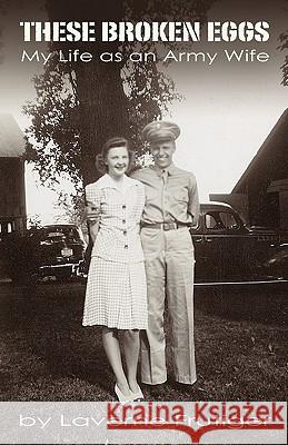 These Broken Eggs: My Life as an Army Wife