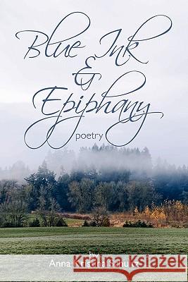 Blue Ink & Epiphany: Poetry