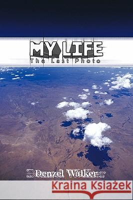 My Life: The Last Photo