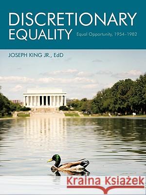 Discretionary Equality: Equal Opportunity, 1954-1982