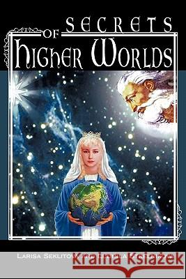 Secrets of Higher Worlds