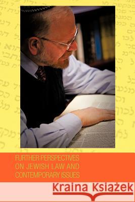 Further Perspectives on Jewish Law and Contemporary Issues